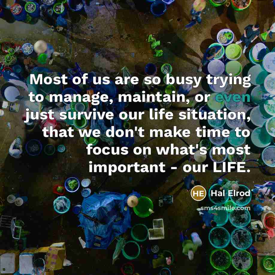 “Most of us are so busy trying to manage, maintain,…” quote by Hal Elrod