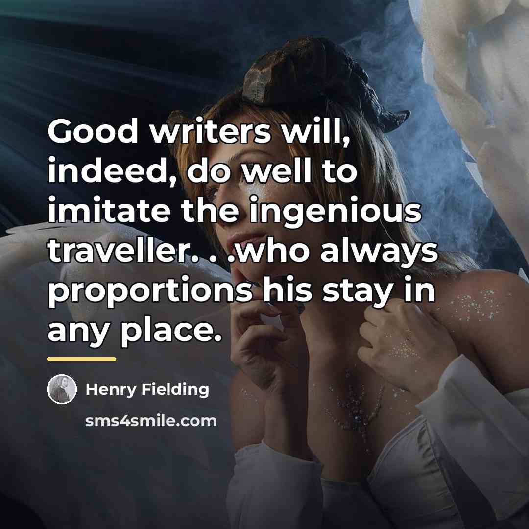 “Good writers will, indeed, do well to imitate the ingenious…” quote by Henry Fielding