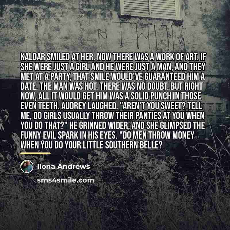 “Kaldar smiled at her. Now there was a work of…” quote by Ilona Andrews