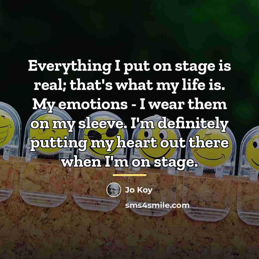 “Everything I put on stage is real; that's what my…” quote by Jo Koy