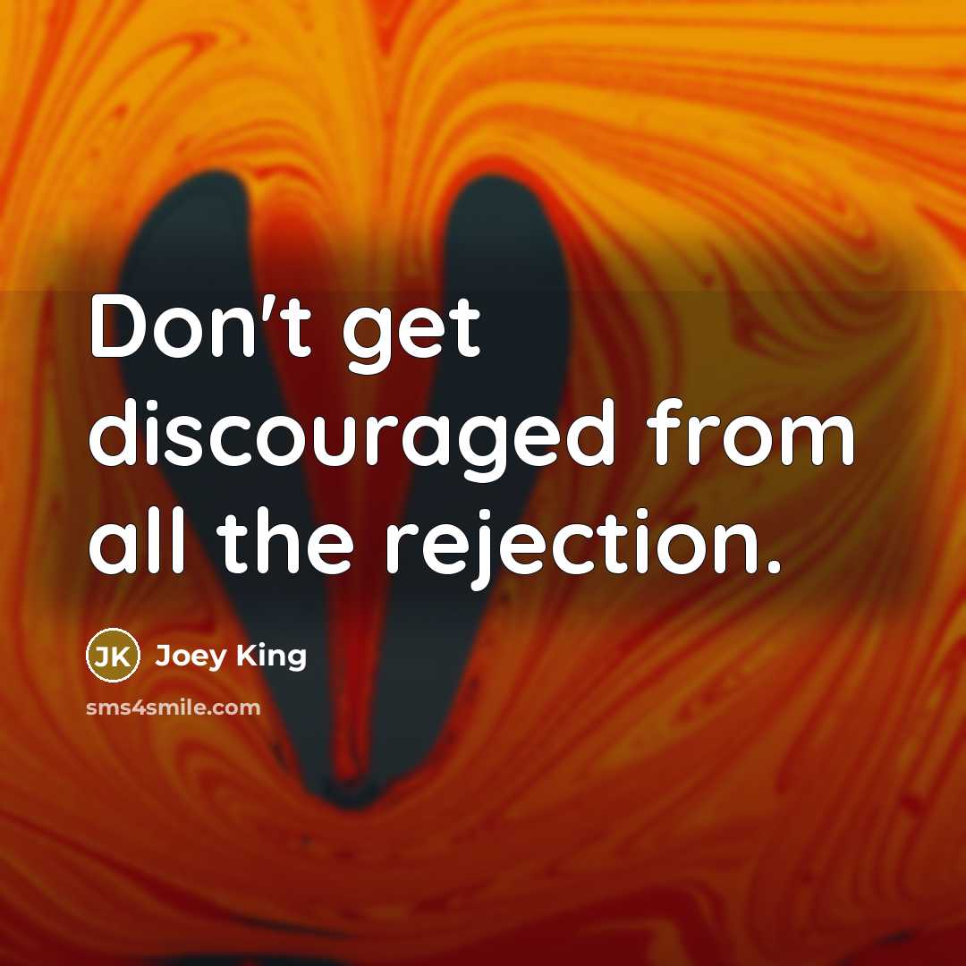 “Don't get discouraged from all the rejection.…” quote by Joey King