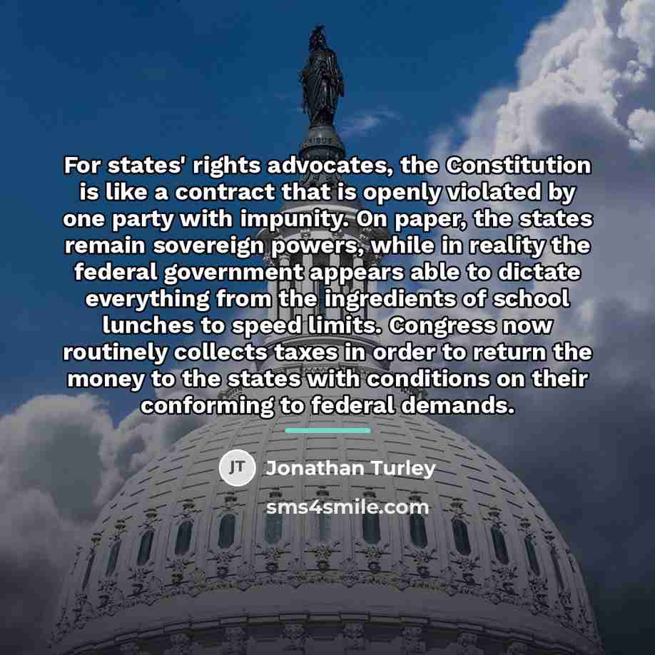 “For states' rights advocates, the Constitution is like a contract…” quote by Jonathan Turley