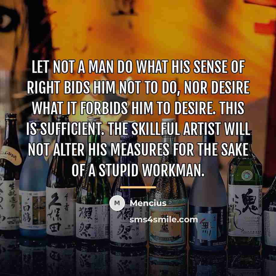“Let not a man do what his sense of right…” quote by Mencius