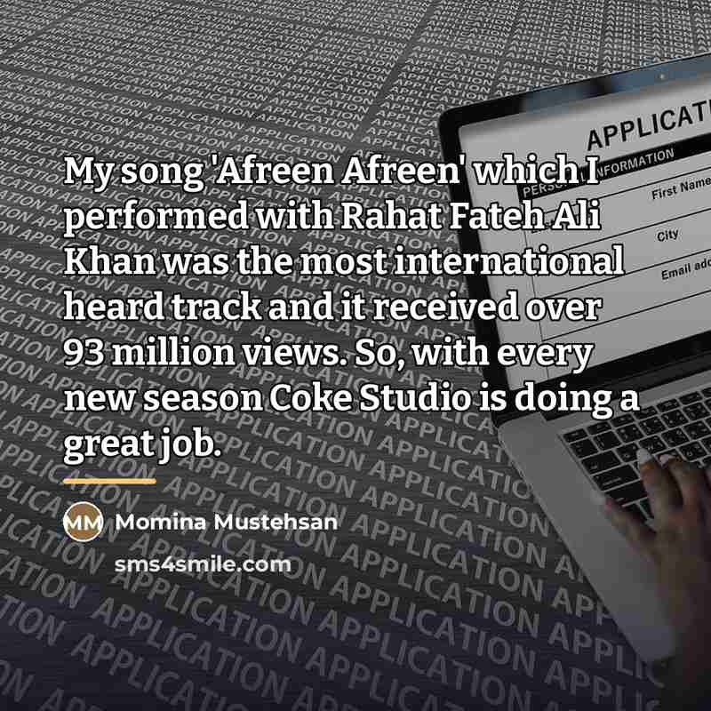 “My song 'Afreen Afreen' which I performed with Rahat Fateh…” quote by Momina Mustehsan