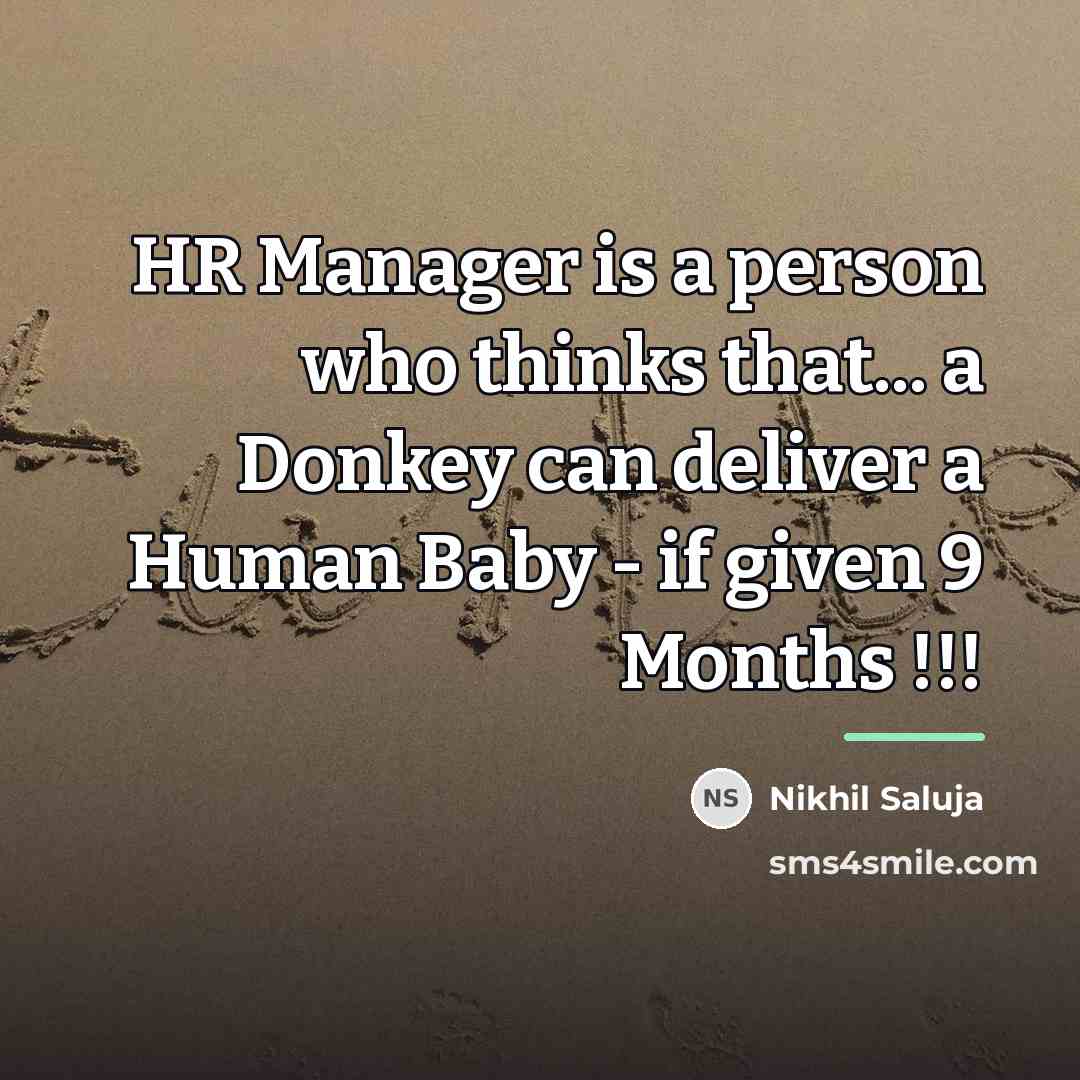 “HR Manager is a person who thinks that... a Donkey…” quote by Nikhil Saluja