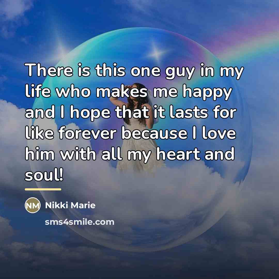 “There is this one guy in my life who makes…” quote by Nikki Marie