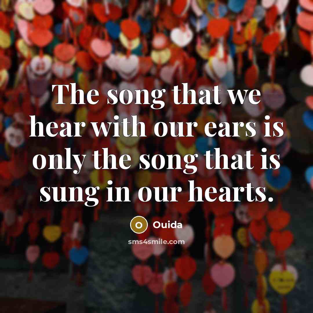 “The song that we hear with our ears is only…” quote by Ouida