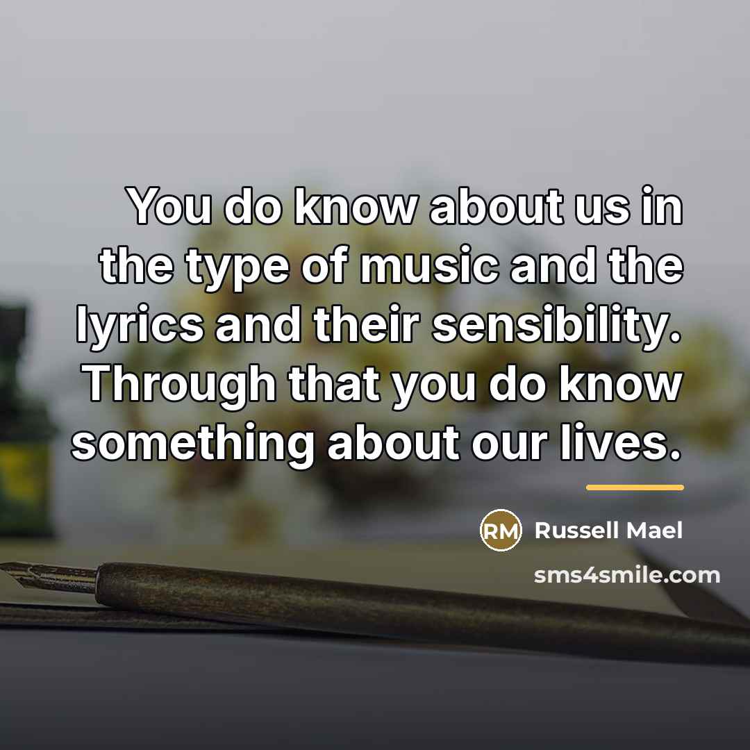 “You do know about us in the type of music…” quote by Russell Mael