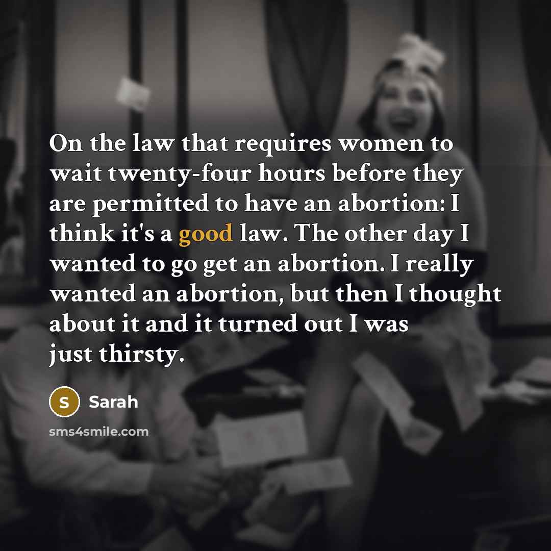 “On the law that requires women to wait twenty-four hours…” quote by Sarah