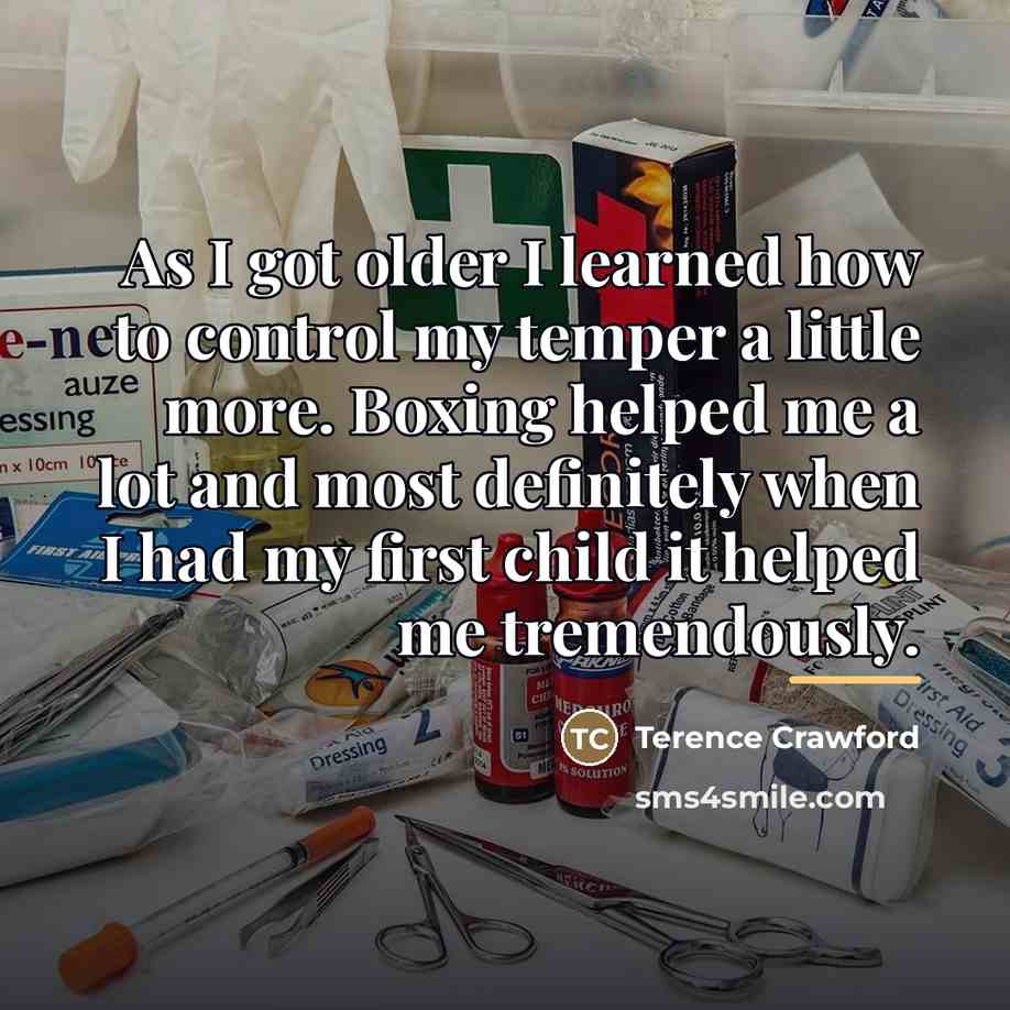 “As I got older I learned how to control my…” quote by Terence Crawford