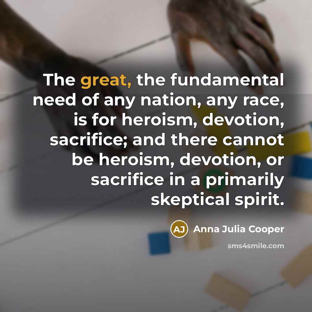 “The great, the fundamental need of any nation, any race,…” quote by Anna Julia Cooper