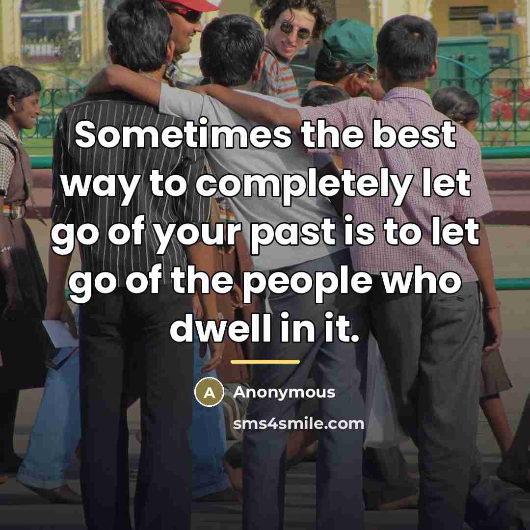 “Sometimes the best way to completely let go of your…” quote by Anonymous