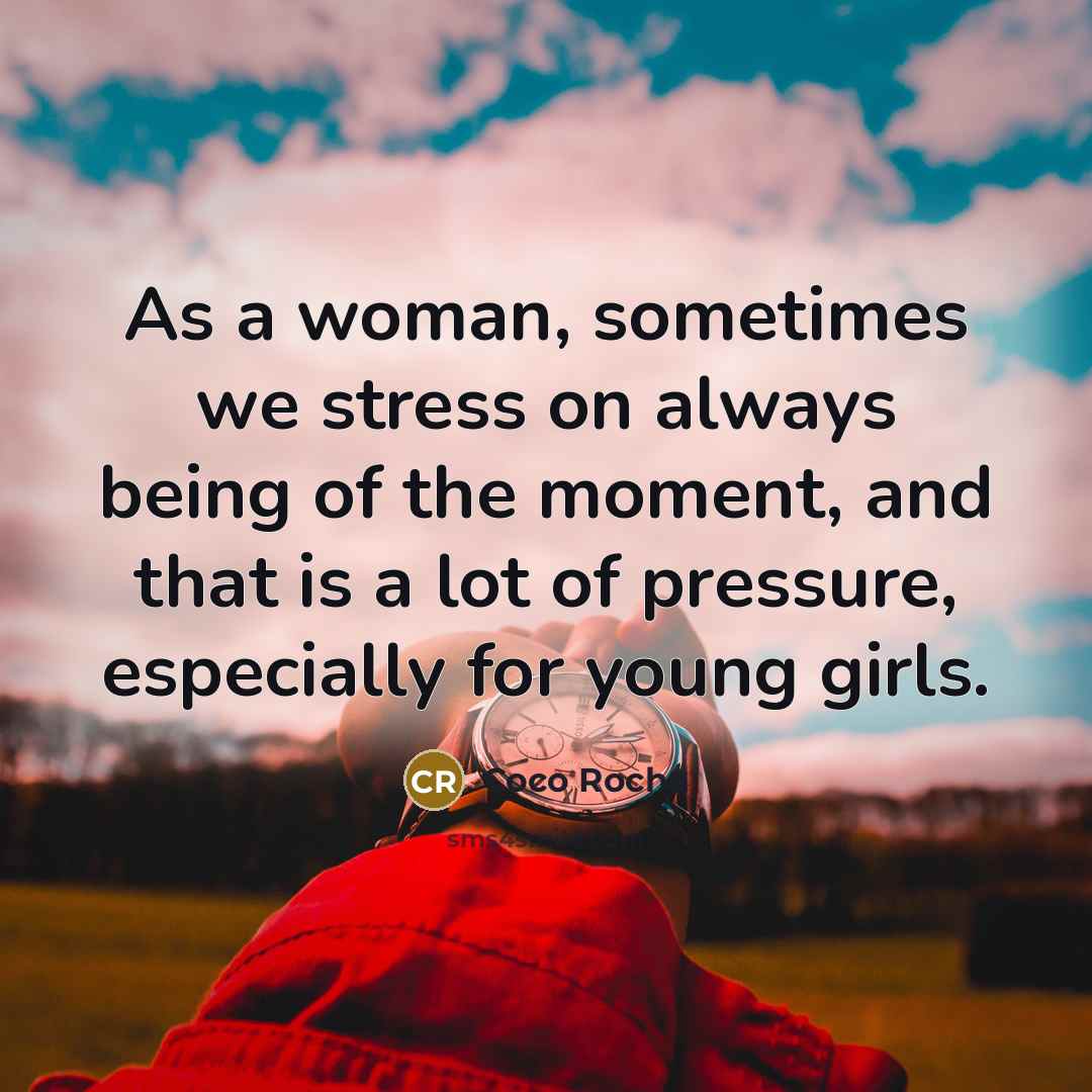 “As a woman, sometimes we stress on always being of…” quote by Coco Rocha