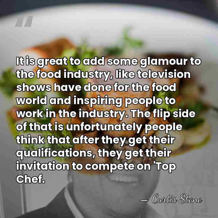 It is great to add some glamour to the food industry, like&hellip; - Curtis Stone