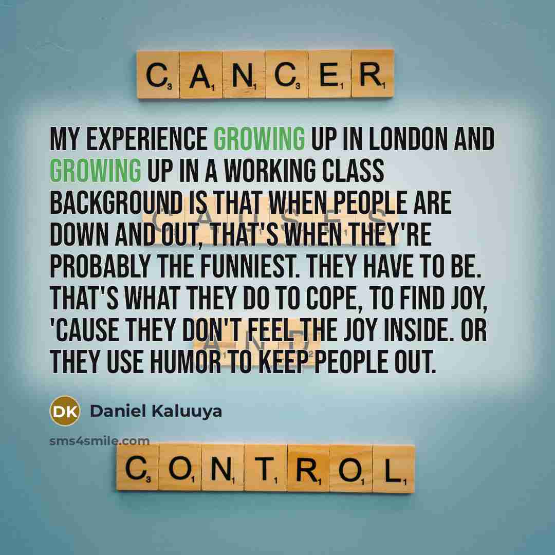 “My experience growing up in London and growing up in…” quote by Daniel Kaluuya