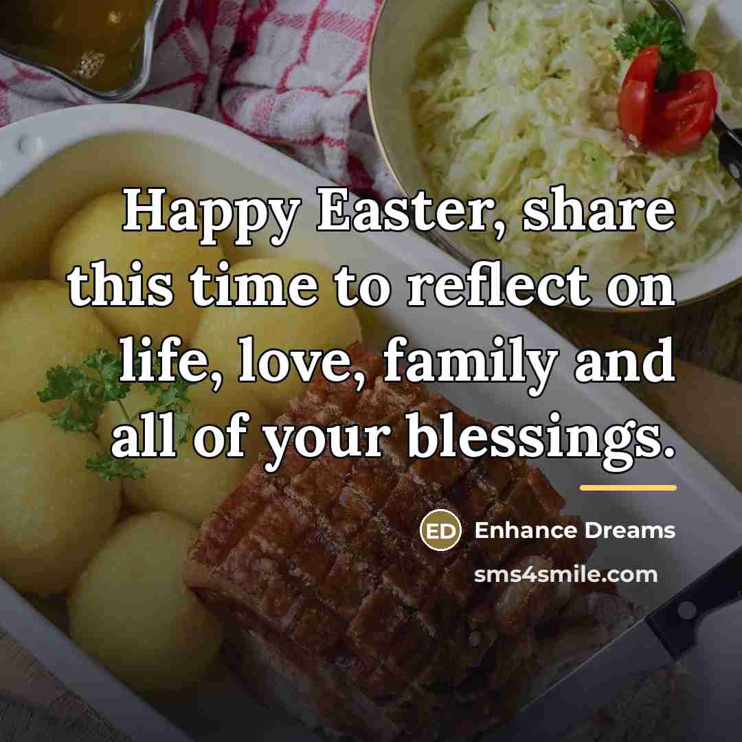 “Happy Easter, share this time to reflect on life, love,…” quote by Enhance Dreams