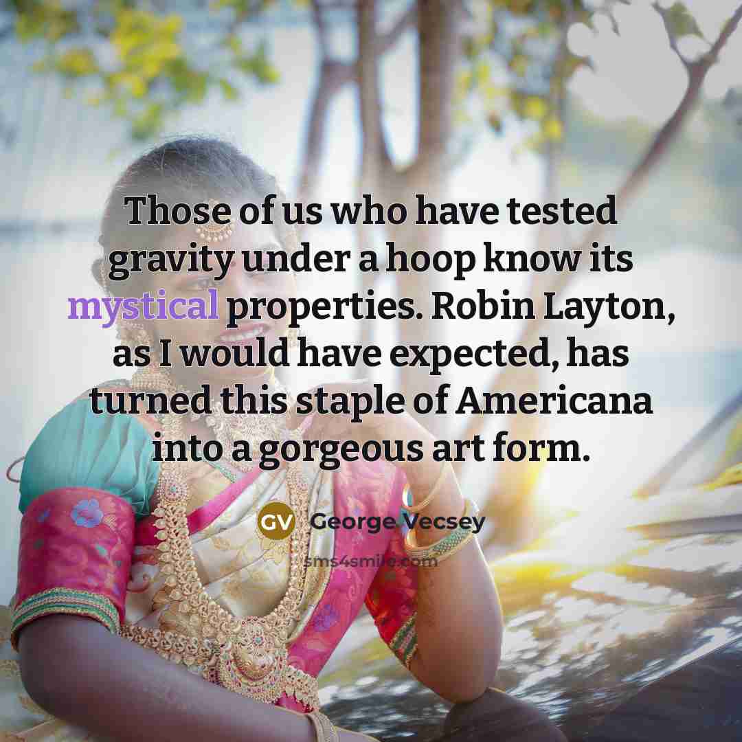 “Those of us who have tested gravity under a hoop…” quote by George Vecsey