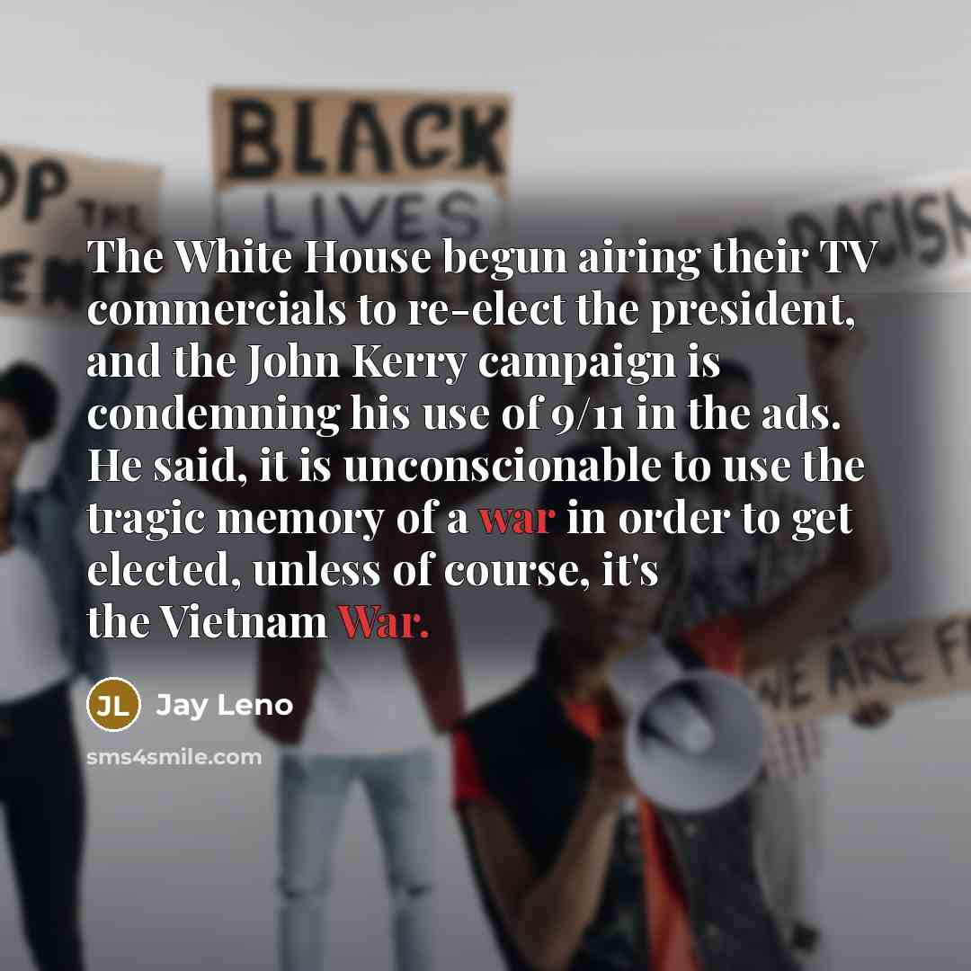 “The White House begun airing their TV commercials to re-elect…” quote by Jay Leno