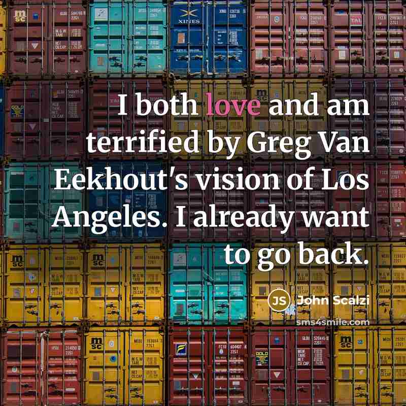 “I both love and am terrified by Greg Van Eekhout's…” quote by John Scalzi