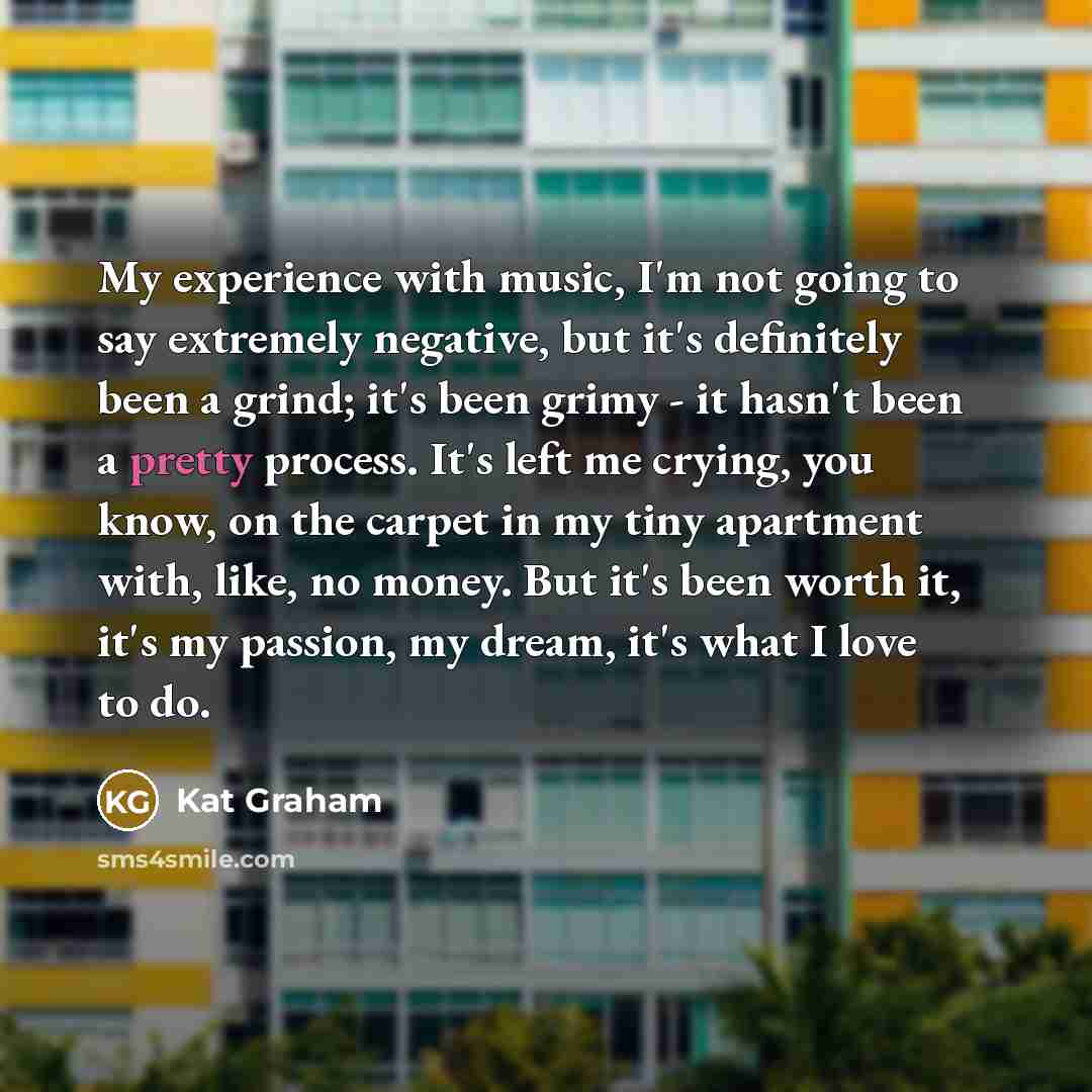 “My experience with music, I'm not going to say extremely…” quote by Kat Graham
