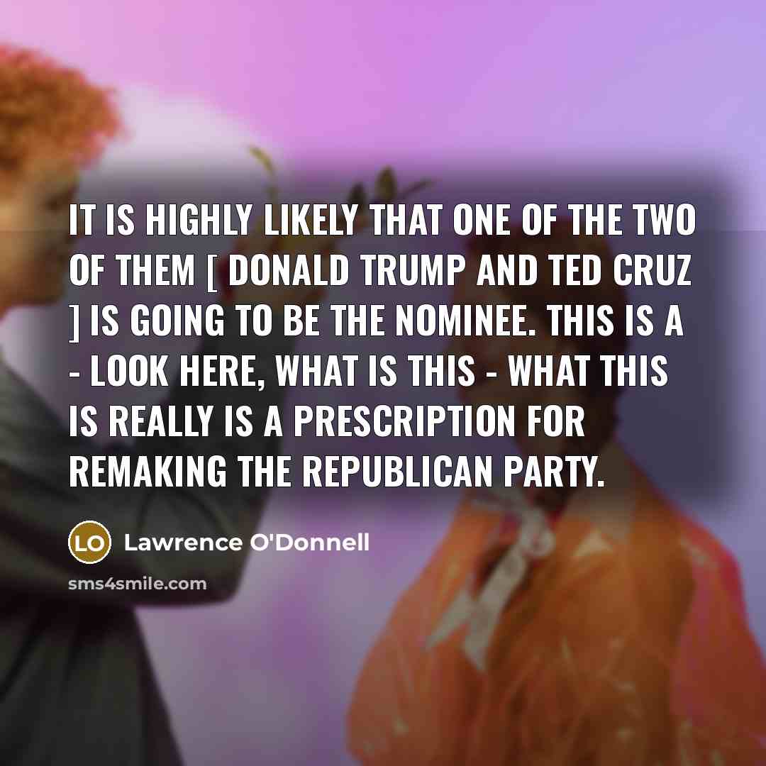 “It is highly likely that one of the two of…” quote by Lawrence O'Donnell
