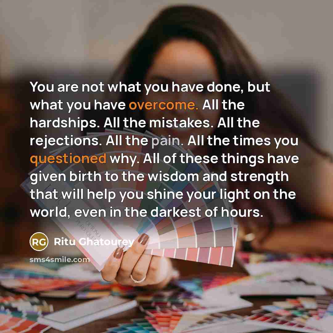 “You are not what you have done, but what you…” quote by Ritu Ghatourey