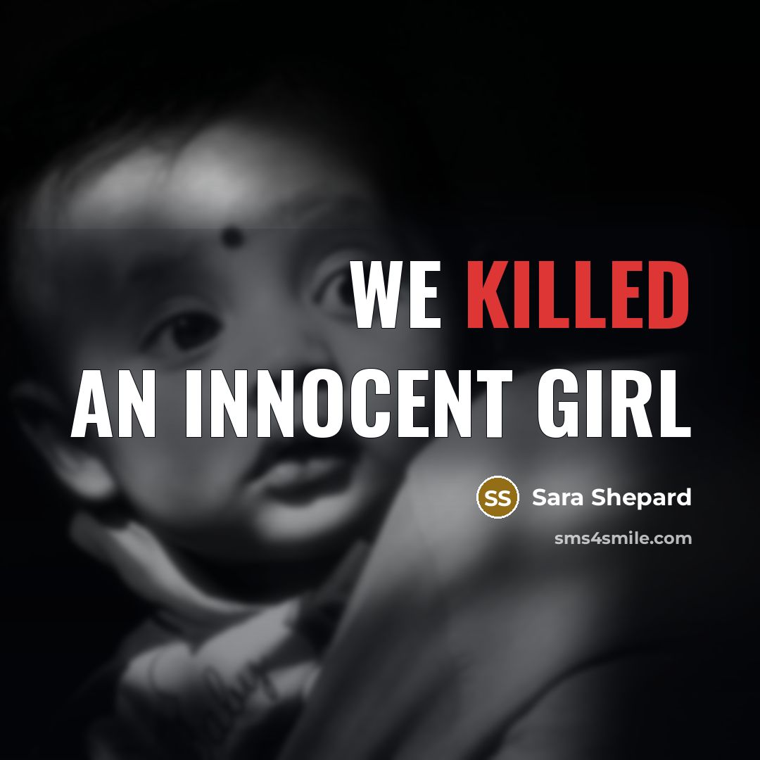“We killed an innocent girl…” quote by Sara Shepard