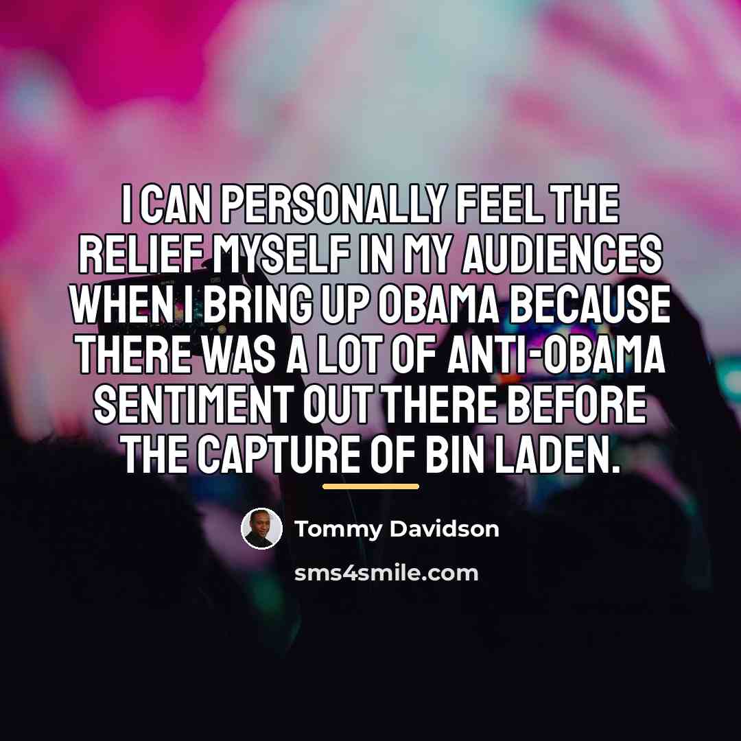 “I can personally feel the relief myself in my audiences…” quote by Tommy Davidson
