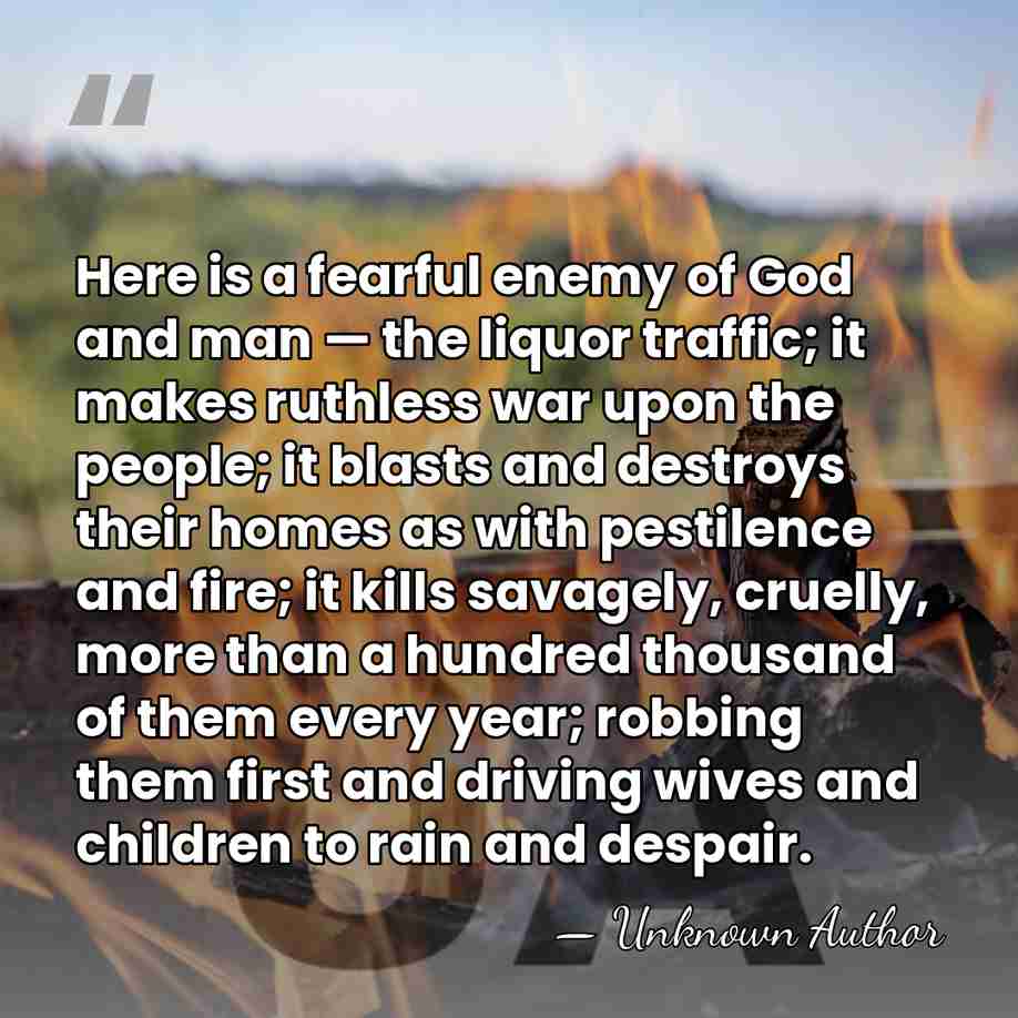 Here is a fearful enemy of God and man — the liquor&hellip; - Unknown Author