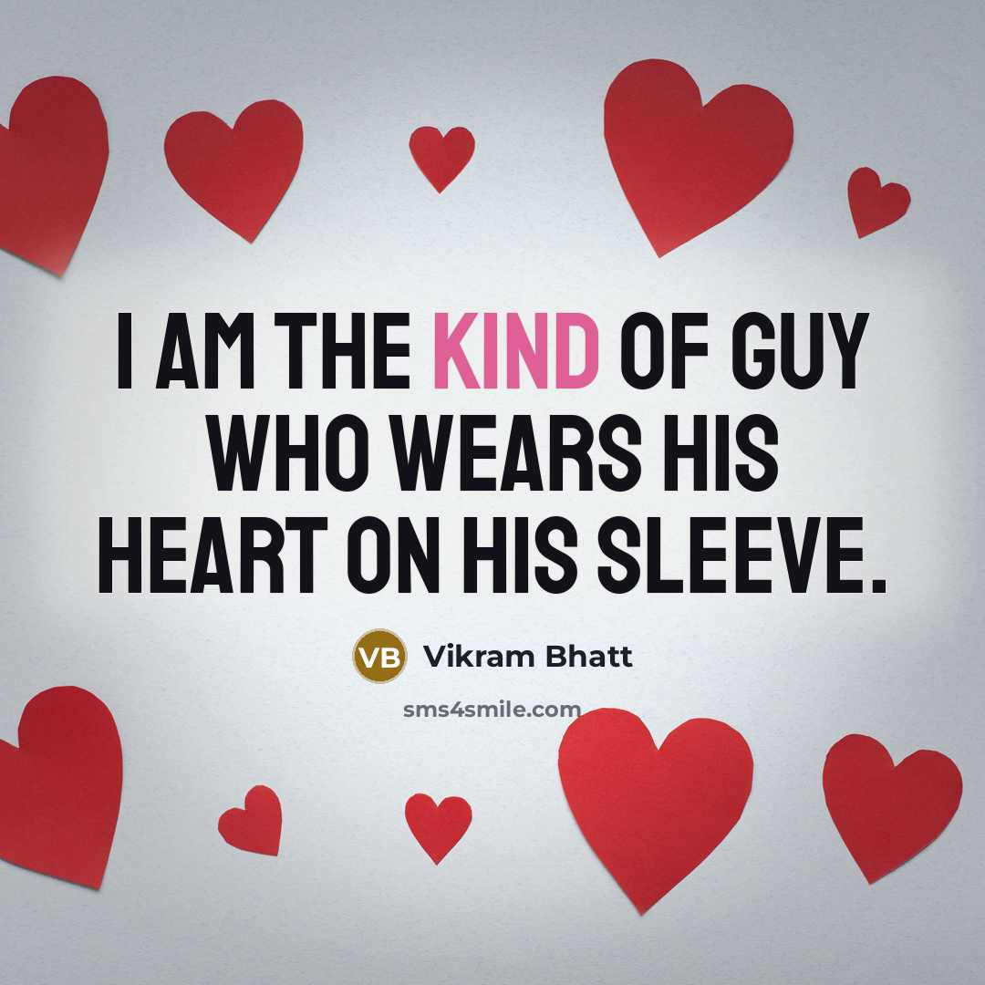 “I am the kind of guy who wears his heart…” quote by Vikram Bhatt