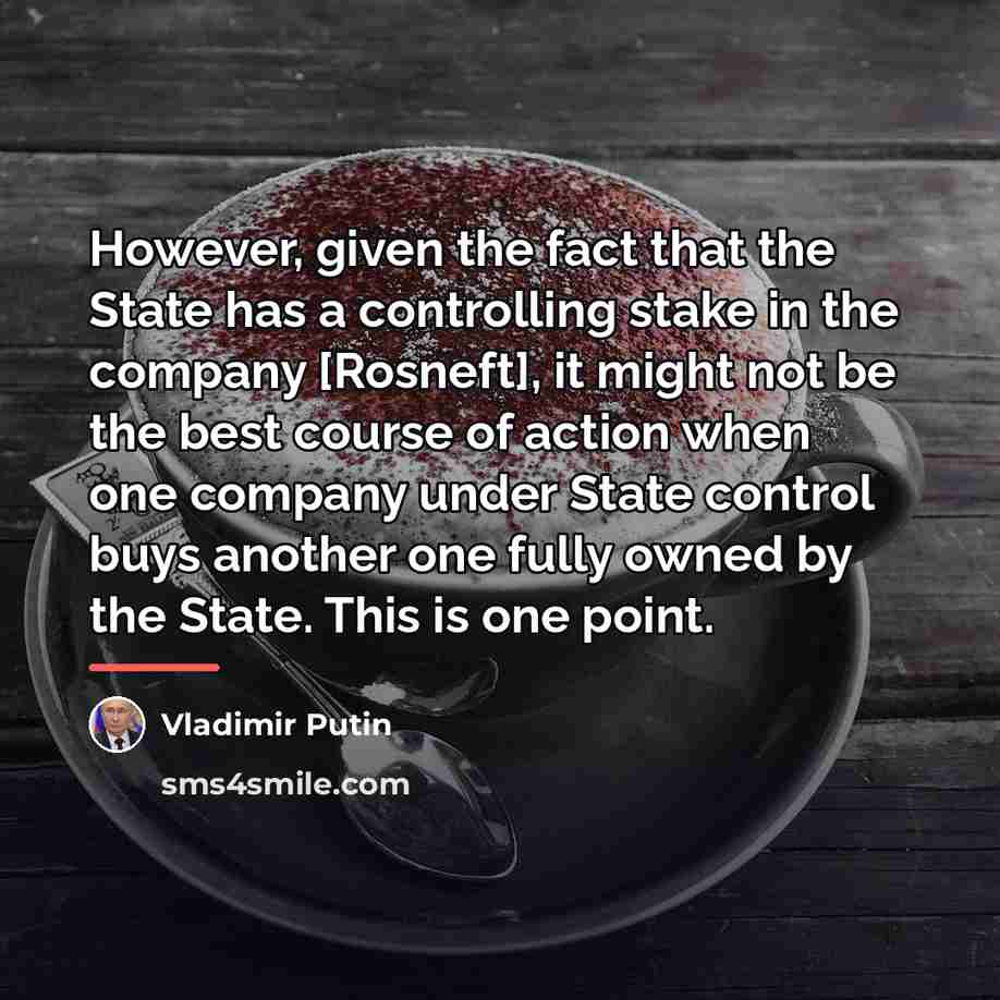 “However, given the fact that the State has a controlling…” quote by Vladimir Putin