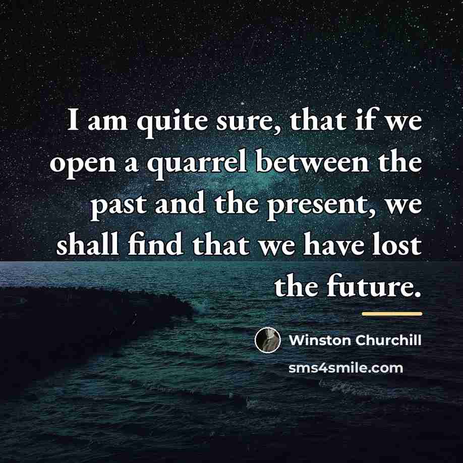 “I am quite sure, that if we open a quarrel…” quote by Winston Churchill
