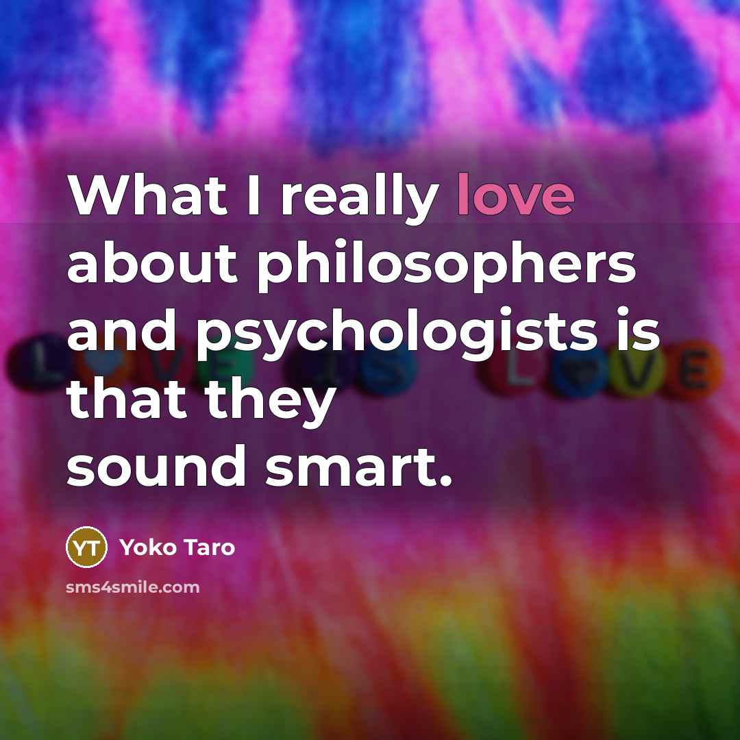 “What I really love about philosophers and psychologists is that…” quote by Yoko Taro