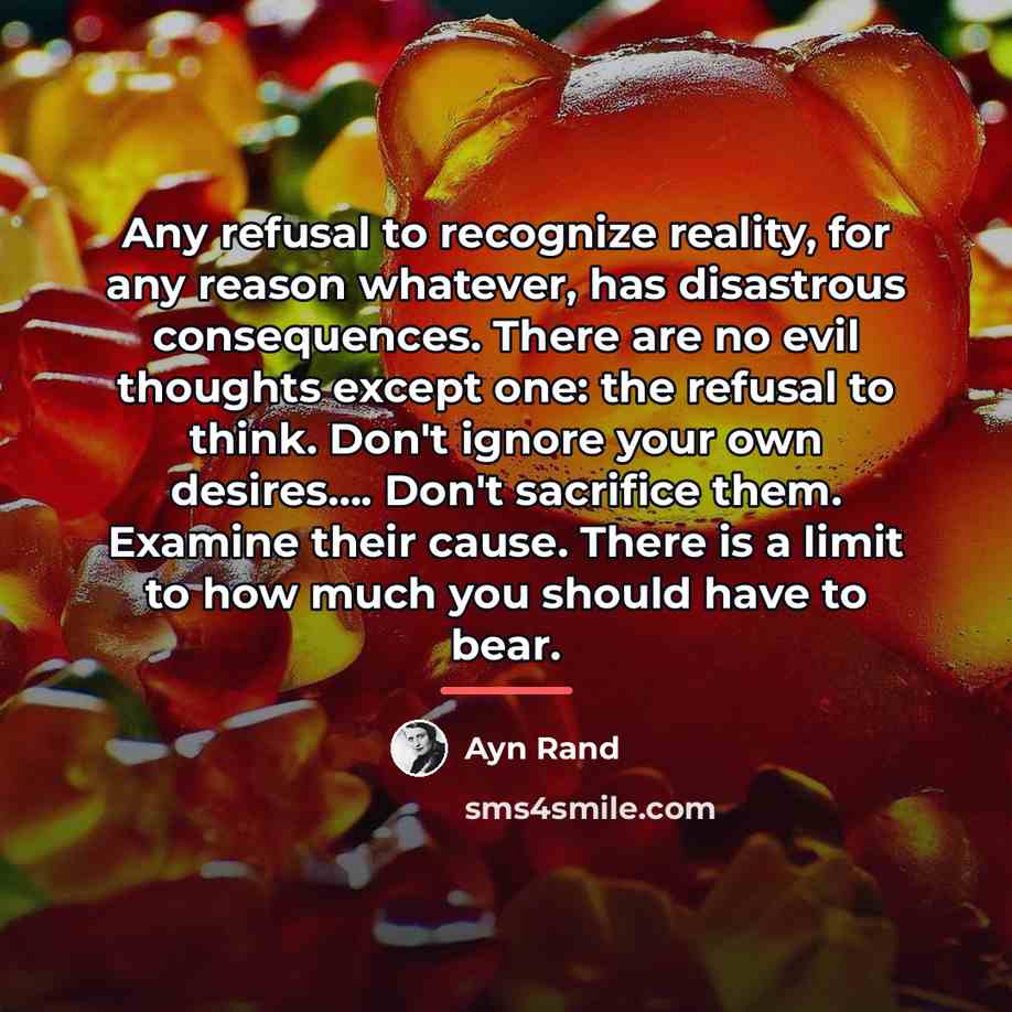 “Any refusal to recognize reality, for any reason whatever, has…” quote by Ayn Rand