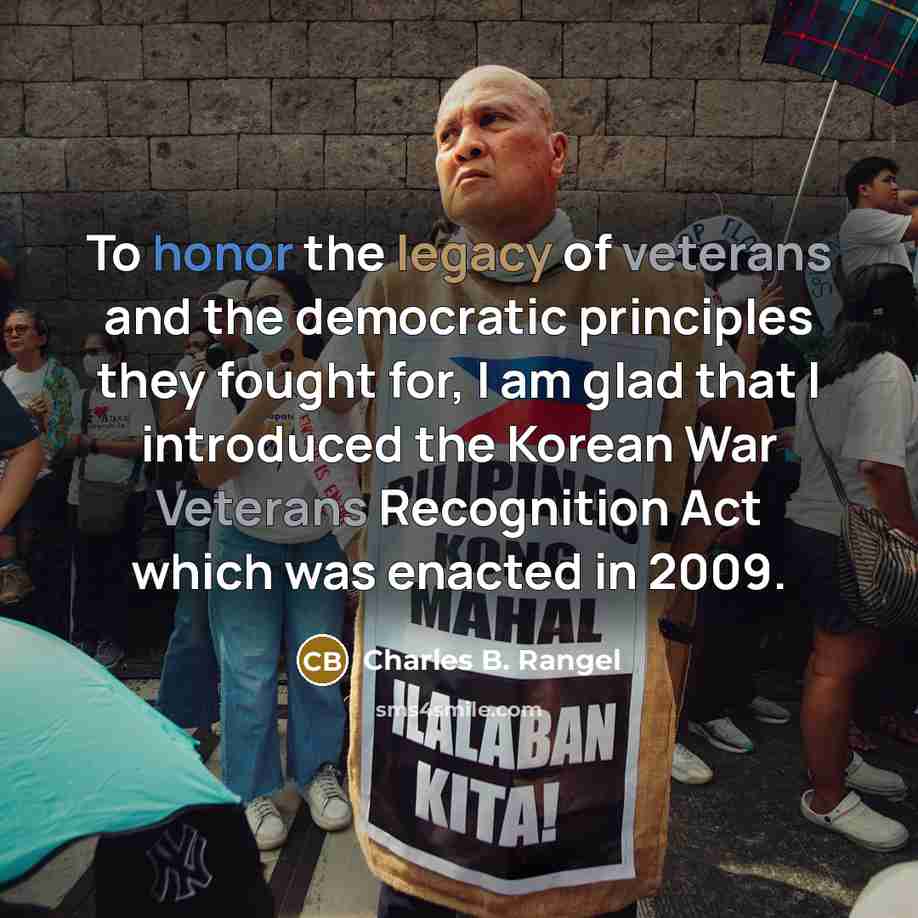 “To honor the legacy of veterans and the democratic principles…” quote by Charles B. Rangel