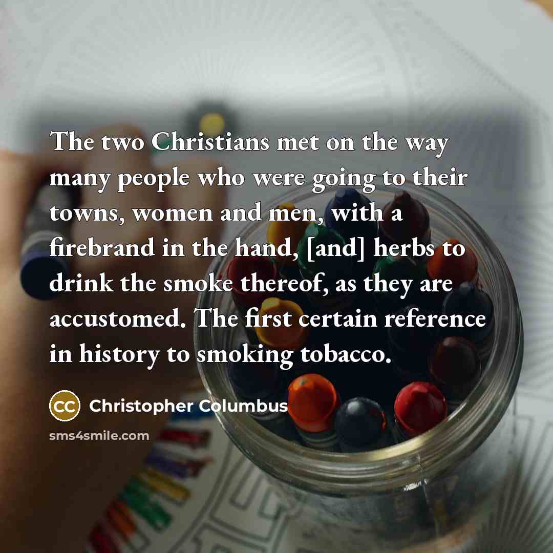 “The two Christians met on the way many people who…” quote by Christopher Columbus