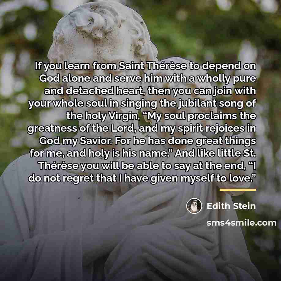 “If you learn from Saint Thérèse to depend on God…” quote by Edith Stein