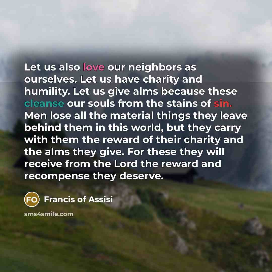 “Let us also love our neighbors as ourselves. Let us…” quote by Francis of Assisi