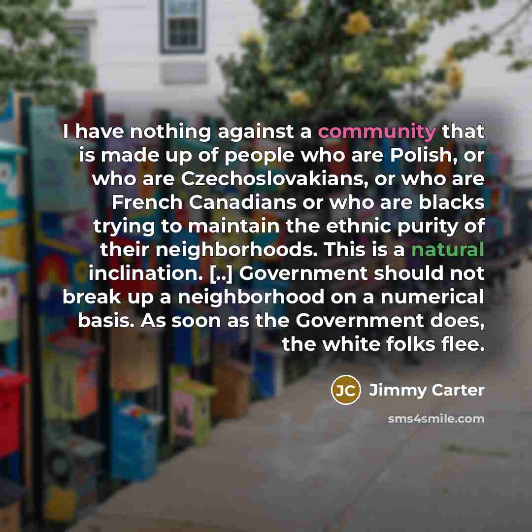 “I have nothing against a community that is made up…” quote by Jimmy Carter