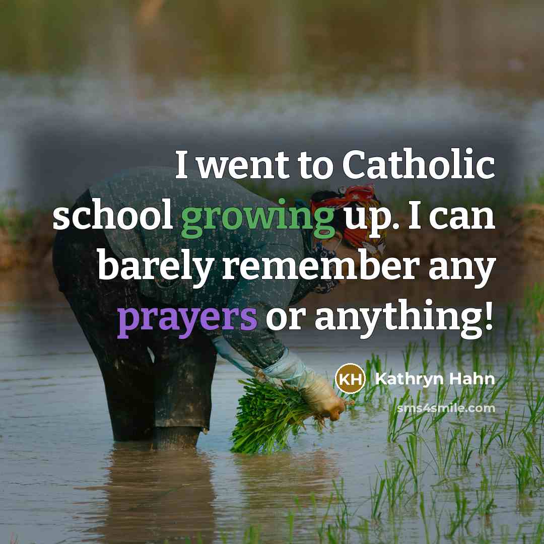 “I went to Catholic school growing up. I can barely…” quote by Kathryn Hahn