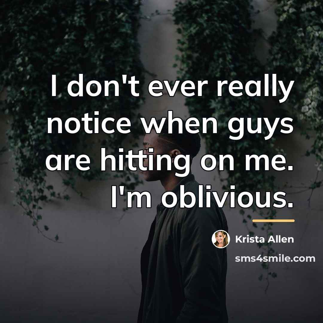 “I don't ever really notice when guys are hitting on…” quote by Krista Allen