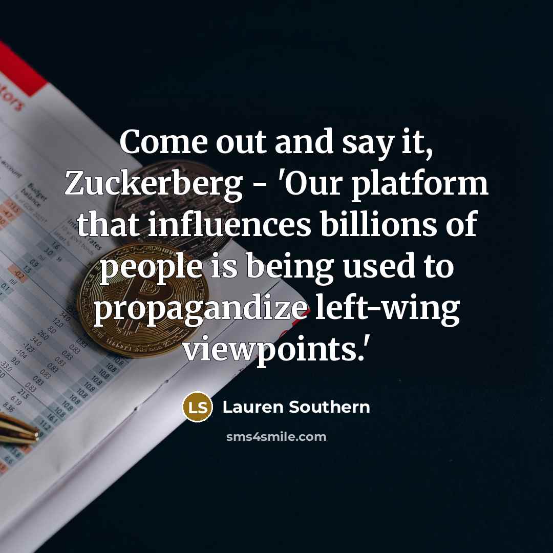 “Come out and say it, Zuckerberg - 'Our platform that…” quote by Lauren Southern