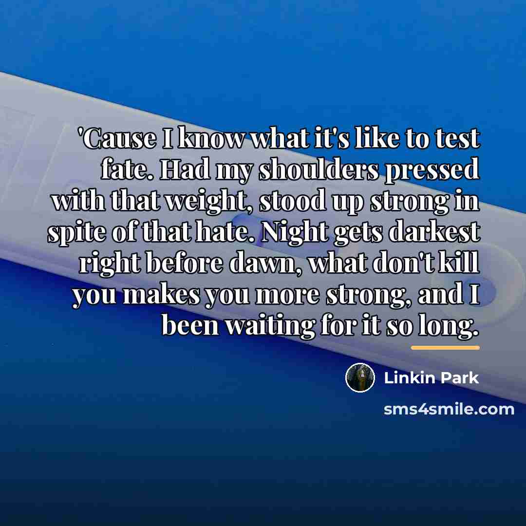“'Cause I know what it's like to test fate. Had…” quote by Linkin Park