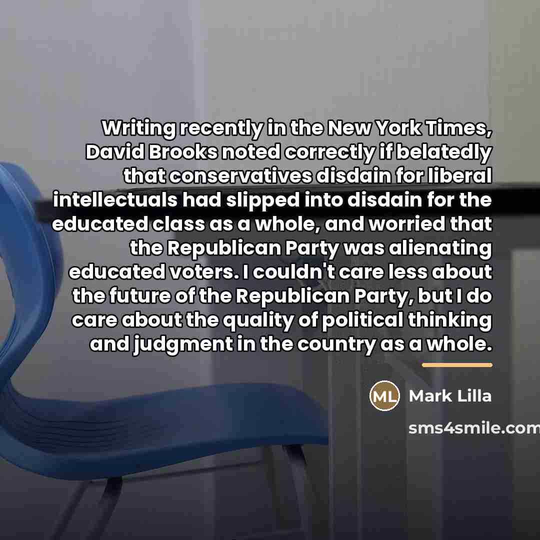 “Writing recently in the New York Times, David Brooks noted…” quote by Mark Lilla