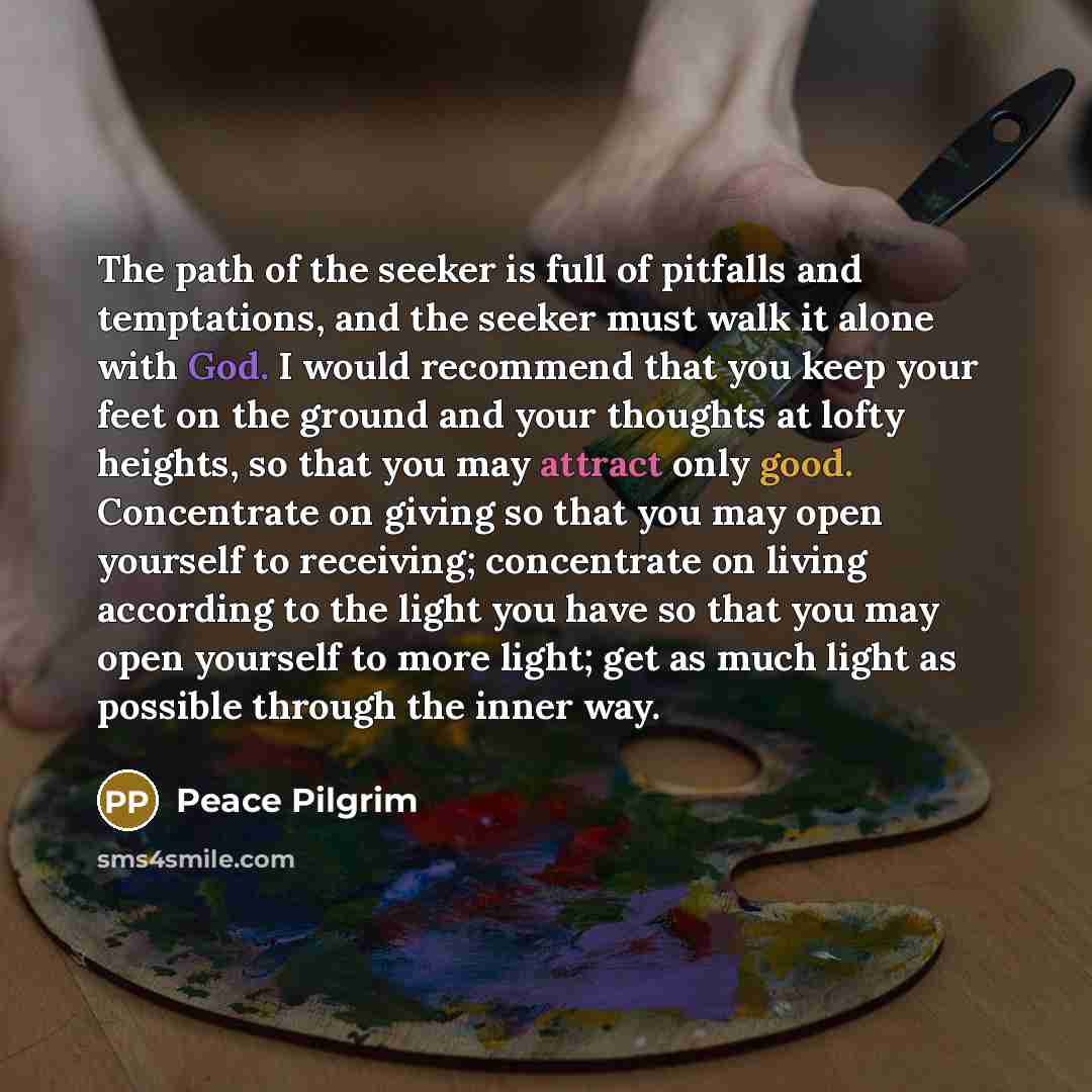 “The path of the seeker is full of pitfalls and…” quote by Peace Pilgrim