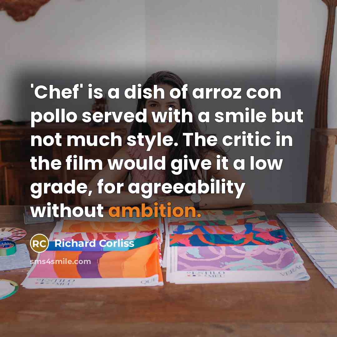 “'Chef' is a dish of arroz con pollo served with…” quote by Richard Corliss