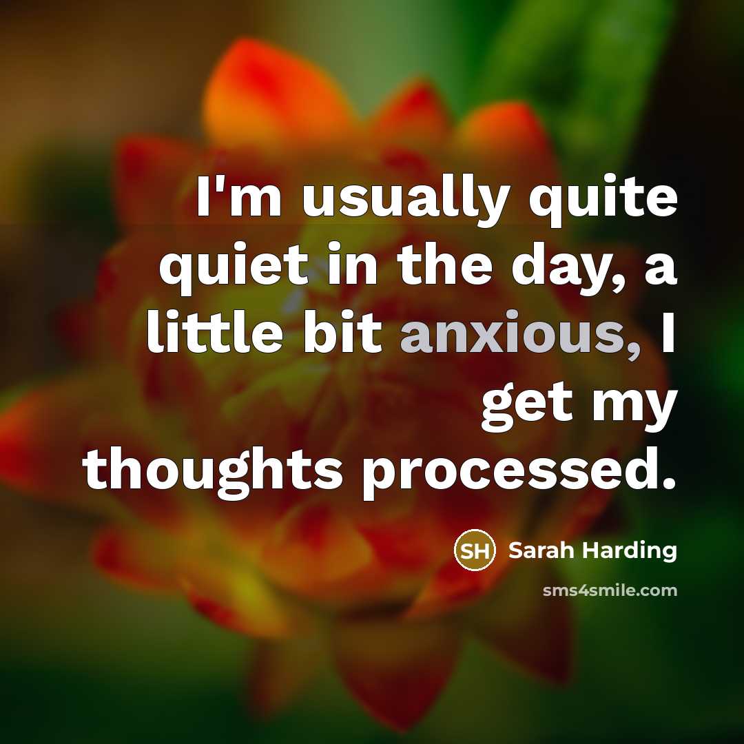 “I'm usually quite quiet in the day, a little bit…” quote by Sarah Harding
