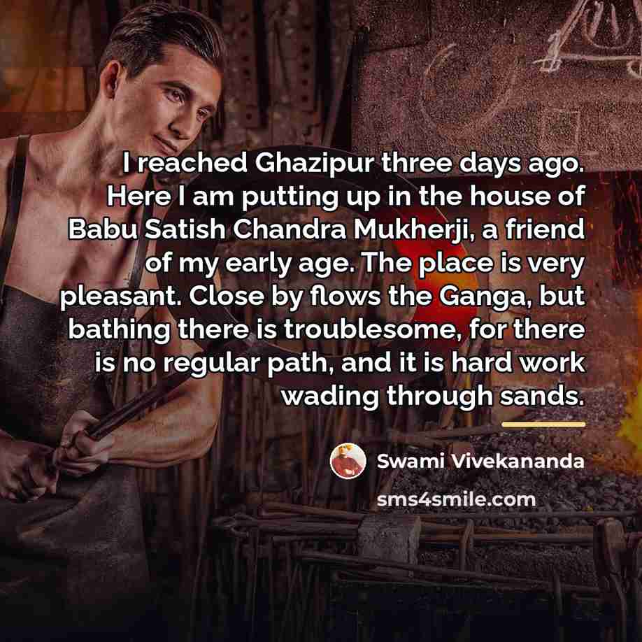 “I reached Ghazipur three days ago. Here I am putting…” quote by Swami Vivekananda