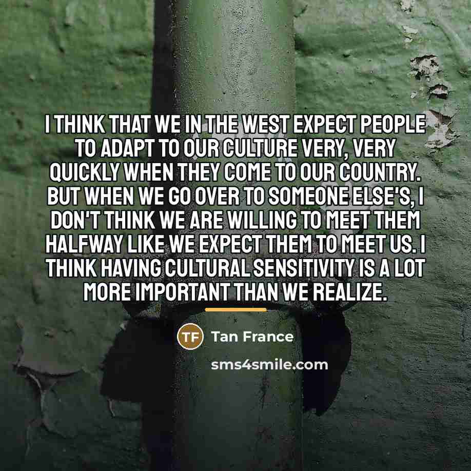 “I think that we in the West expect people to…” quote by Tan France
