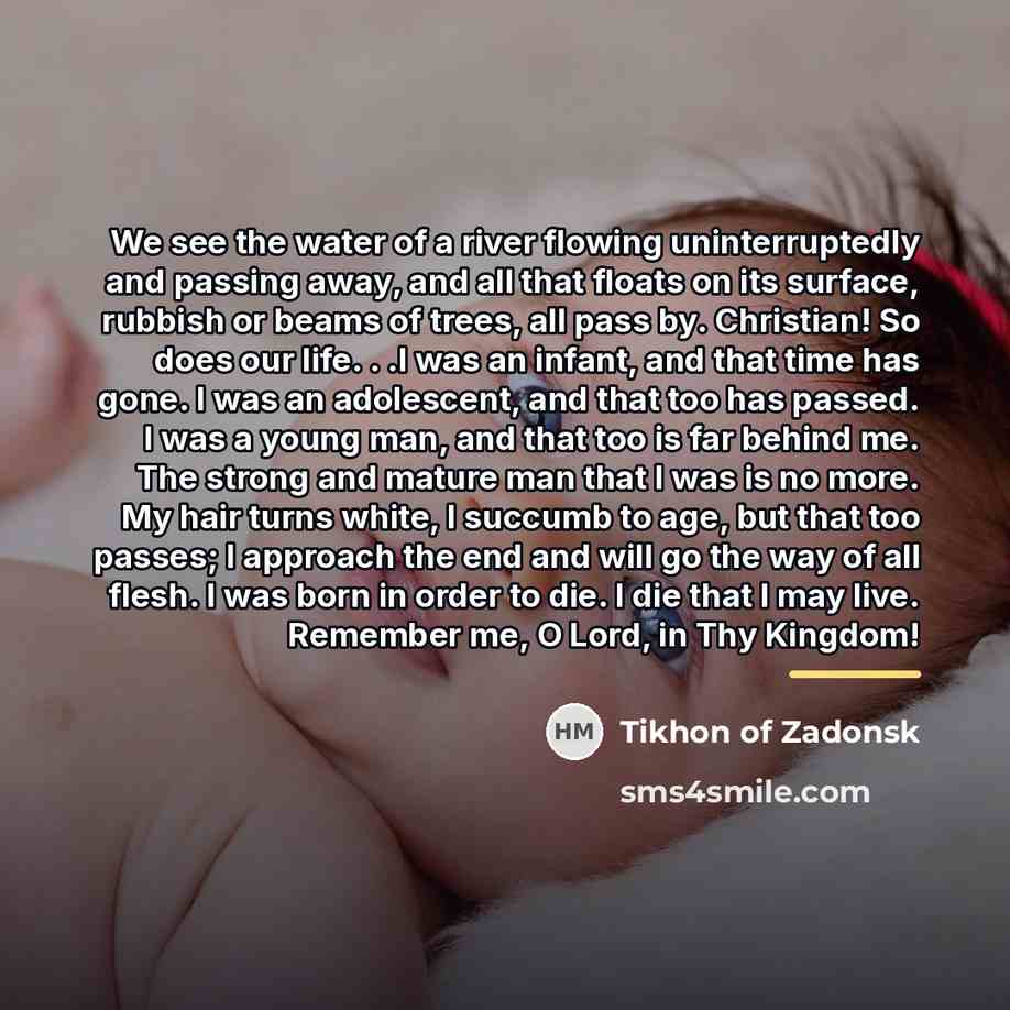 “We see the water of a river flowing uninterruptedly and…” quote by Tikhon of Zadonsk